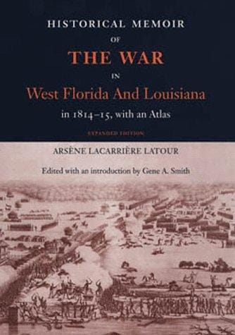 Historical memoir of the war in West Florida and Louisiana in 1814-15