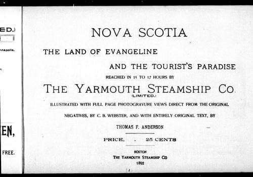 Nova Scotia, the land of Evangeline and the tourist's paradise