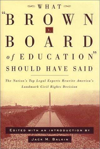 What Brown v. Board of Education should have said