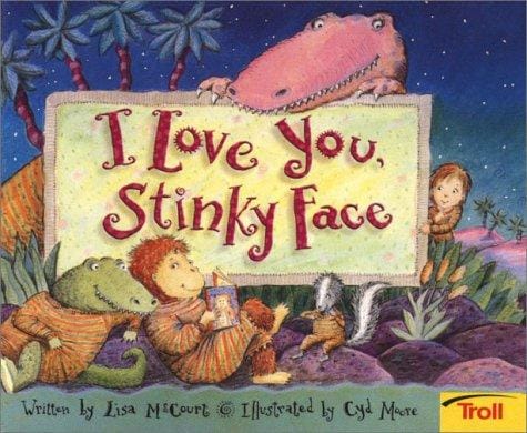 I Love You Stinky Face Board Book