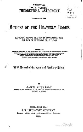 Theoretical Astronomy Relating to the Motions of the Heavenly Bodies ..