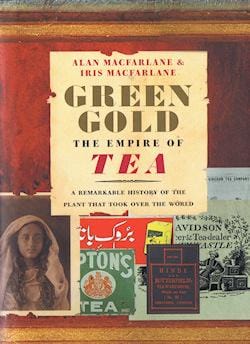 GREEN GOLD: THE EMPIRE OF TEA