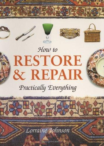How To Restore & Repair Practictically Everything
