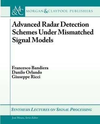 Advanced Radar Detection Schemes under Mismatched Signal Models