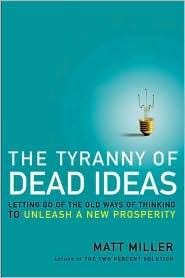 The tyranny of dead ideas