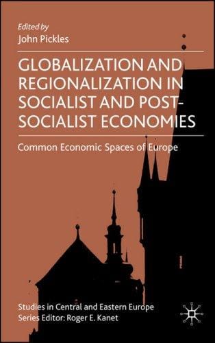 Globalization and regionalization in socialist and post-socialist economies