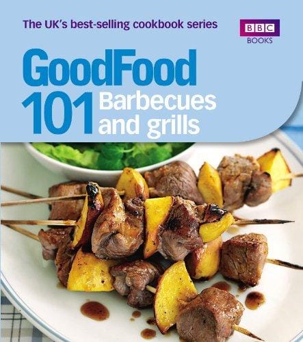 Good Food: 101 Barbecues and Grills