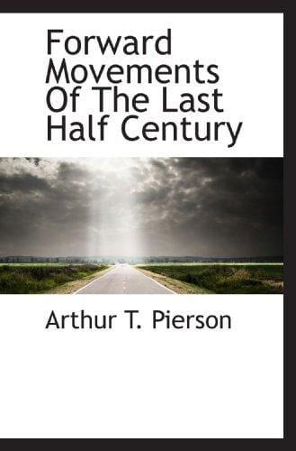 Forward Movements Of The Last Half Century
