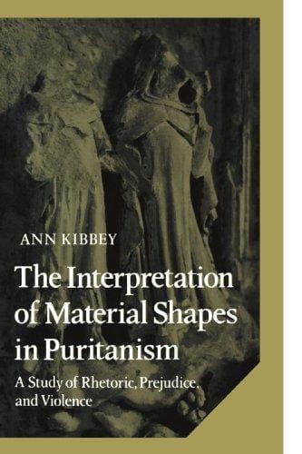 The Interpretation of Material Shapes in Puritanism