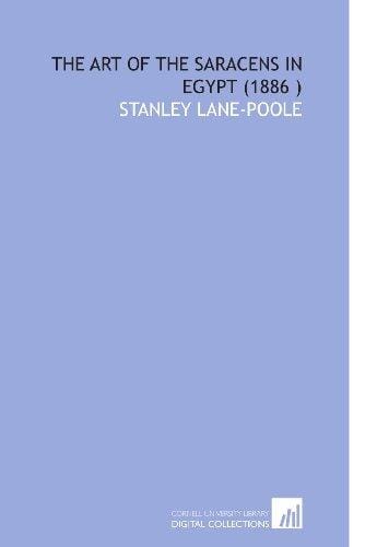 The Art of the Saracens in Egypt (1886 )