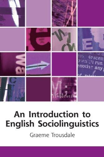 An Introduction to English Sociolinguistics (Edinburgh Textbooks on the English Language)
