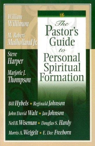 The pastor's guide to personal spiritual formation