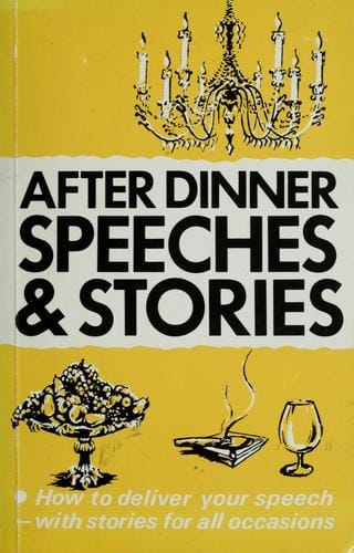 After dinner speeches and stories.