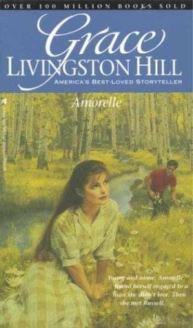 Amorelle (Grace Livingston Hill #04)