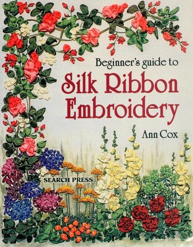 Beginner's guide to silk ribbon embroidery