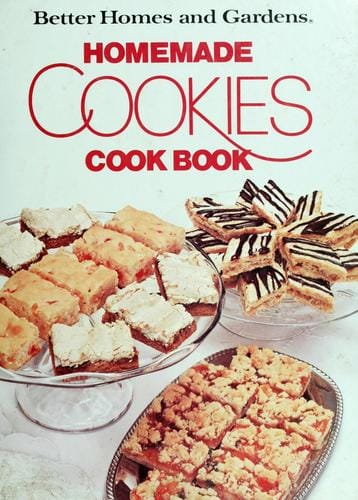 Better homes and gardens homemade cookies cook book.