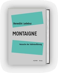 Montaigne. Versuche der Selbstauflösung