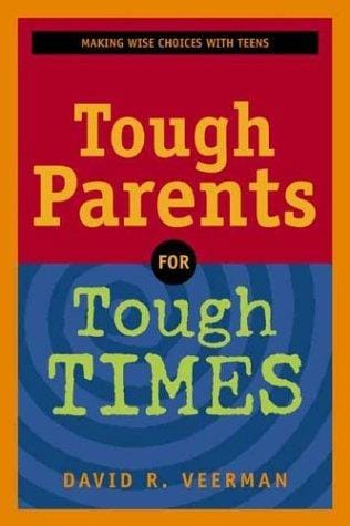 Tough parents for tough times