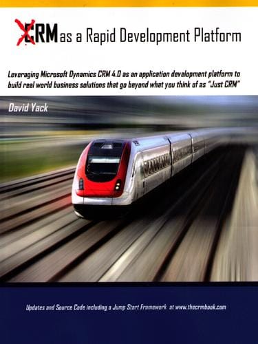 CRM as a Rapid Development Platform: Leveraging Microsoft Dynamiccs CRM 4.0