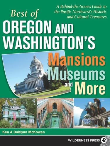 Best Oregon & Washington Mansions, Museums, and More