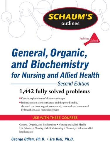 General, Organic, and Biochemistry for Nursing and Allied Health