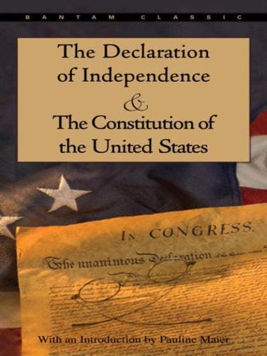 The Declaration of Independence & The Constitution of the United States