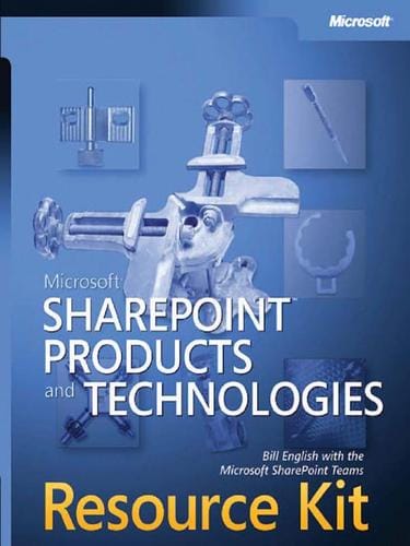 Microsoft® SharePoint®  Products and Technologies Resource Kit