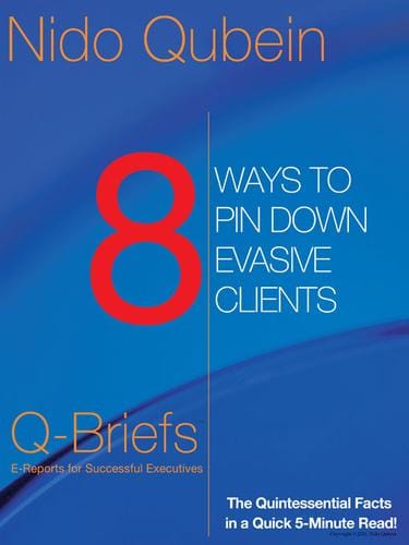 8 Ways to Pin Down Evasive Clients