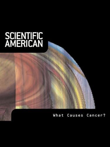 Scientific American: What Causes Cancer
