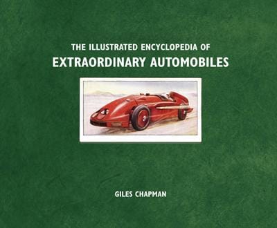 The illustrated encyclopedia of extraordinary automobiles