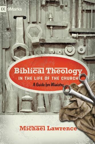 Biblical theology in the life of the church