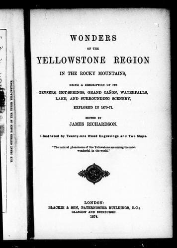 Wonders of the Yellowstone region in the Rocky Mountains