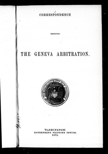 Correspondence respecting the Geneva arbitration