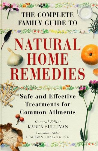 The complete family guide to natural home remedies