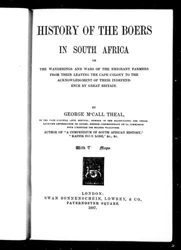 History of the Boers in South Africa, or, The wanderings and wars of the emigrant farmers