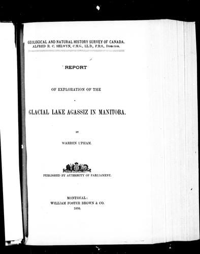 Report of exploration of the glacial lake Agassiz in Manitoba