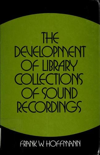 The development of library collections of sound recordings