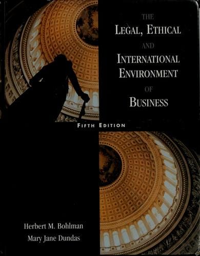 The legal, ethical, and international environment of business