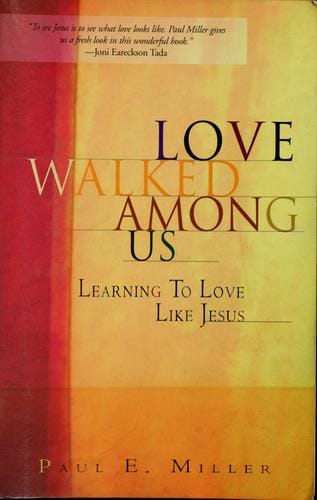 Love walked among us