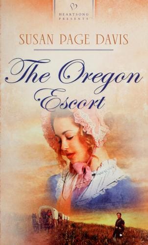 The Oregon Escort / Susan Page Davis.