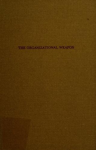 The organizational weapon