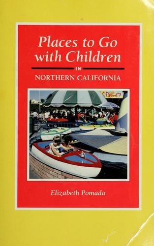 Places to go with children in northern California