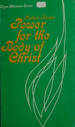 Power for the body of Christ.