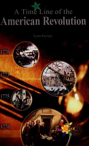 A Timeline of the American Revolution.