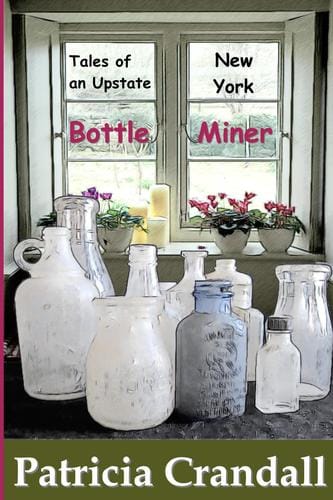 Tales of an Upstate New York Bottle Miner