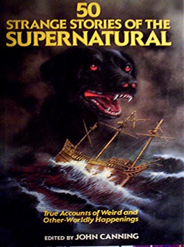 50 strange stories of the supernatural