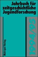 Jahrbuch für zeitgeschichtliche Jugendforschung 1994/95