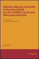 Jüdische Bildung und Kultur in Sachsen-Anhalt von der Aufklärung bis zum Nationalsozialismus