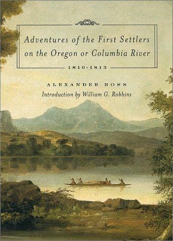Adventures of the first settlers on the Oregon or Columbia River, 1810-1813