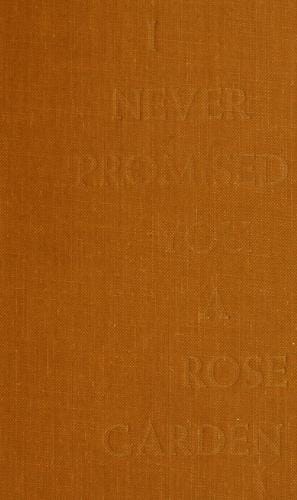 I Never Promised You A Rose Garden